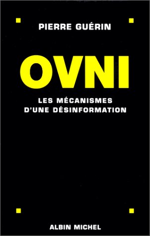 couverture de : OVNI : LES M&Eacute;CANISMES D'UNE D&Eacute;SINFORMATION