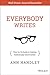 Everybody Writes: Your Go-To Guide to Creating Ridiculously Good Content (English Edition) by 