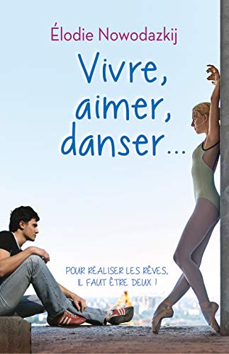 ⤂Télécharger⤃ Vivre, Aimer, Danser... (L'histoire de Natalya t. 1) Livre eBook France