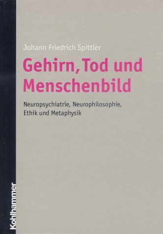 Download Gehirn, Tod und Menschenbild Download Gehirn, Tod und Menschenbild