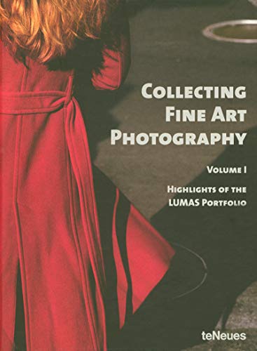Preisvergleich Produktbild Collecting Fine Art Photography, Volume I; Highlights of the LUMAS PORTFOLIO