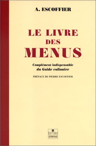Download Le Livre des menus : Complément indispensable du Guide culinaire