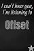 Produktbild I can't hear you, I'm listening to Offset creative writing lined journal: Promoting band fandom and music creativity through journaling...one day at a time (Bands series, Band 945)