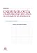 Criminología : una introducción a sus fundamentos teóricos - Antonio García-Pablos de Molina