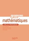 Image de Mathématiques 3e Prépa-Pro/DP6 - Livre professeur - Ed. 2012