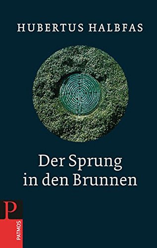 Download Der Sprung in den Brunnen - Eine Gebetsschule Download Der Sprung in den Brunnen - Eine Gebetsschule