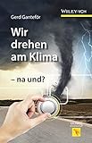 Image de Wir drehen am Klima - na und? (Erlebnis Wissenschaft)