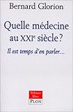 Quelle médecine au XXIe siècle