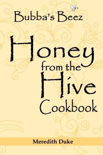 Bubba's Beez Honey from the Hive Cookbook