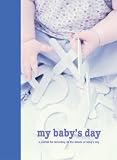 Image de My Baby's Day: A Journal For Recording All The Details of Baby's Day