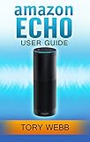 Image de Amazon Echo User Guide: Insights Into Using Amazon Echo Effectively (English Edition)