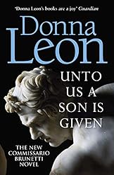 Unto Us a Son Is Given: Shortlisted for the Gold Dagger (Commissario Brunetti 28) (English Edition)