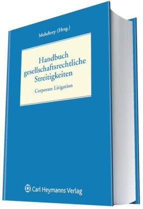 Handbuch Gesellschaftsrechtliche Streitigkeiten (Corporate Litigation)