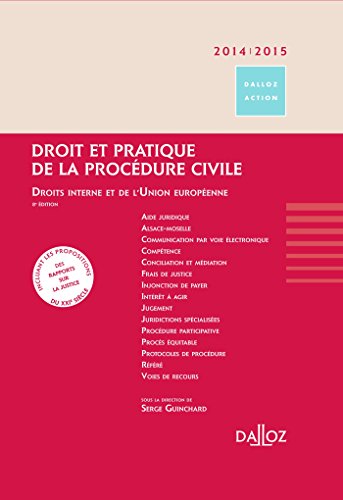 Télécharger Droit et pratique de la procédure civile 2014/2015. Droits interne et de l'Union européenne. - 8e Livre eBook France