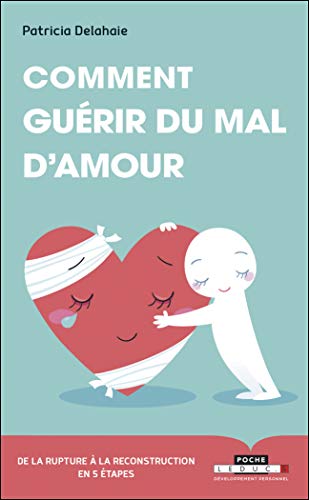 Télécharger Comment guérir du mal d'amour Livre PDF Gratuit