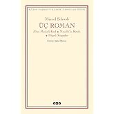 &Uuml;&ccedil; Roman - Altın Maskeli Kral, Monelle&rsquo;nin Kitabı, D&uuml;şsel Yaşamlar