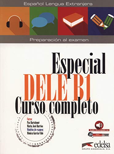 Especial Dele Curso completo: Especial DELE. B1. Curso completo. Libro del alumno. Per le Scuole superiori. Con espansione online [Lingua spagnola]