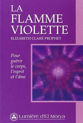 Télécharger La flamme violette : Pour guérir le corps, l'esprit et l'âme PDF Lire En Ligne Télécharger La flamme violette : Pour guérir le corps, l'esprit et l'âme PDF Lire En Ligne