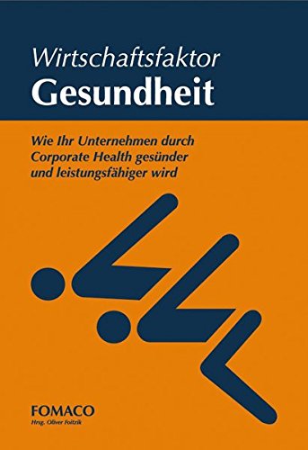 Wirtschaftsfaktor Gesundheit: Wie Ihr Unternehmen durch Corporate Health gesünder und leistungsfähiger wird
