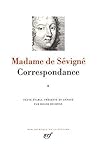 Image de Madame de Sévigné : Correspondance, tome II Juillet 1675 - Septembre 1680