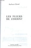 Les fleurs de l'Orient