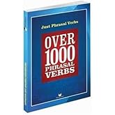 Just Phrasal Verbs: Over 1000 Phrasal Verbs