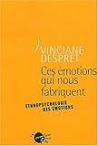 Image de Ces émotions qui nous fabriquent