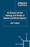 Image de An Enquiry into the Ideology and Reality of Market and Market System