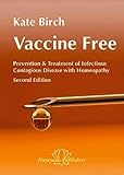 Image de Vaccine Free: Prevention & Treatment of Infectious Contagious Disease with Homeopathy