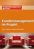 Kundenmanagement im Projekt (Projektmanagement Klartext 264) by 