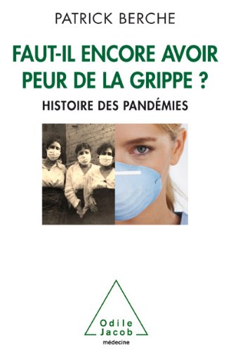 Download Faut-il encore avoir peur de la grippe ? Download Faut-il encore avoir peur de la grippe ?