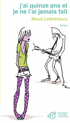 couverture de : J'ai quinze ans et je ne l'ai jamais fait