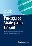 Image de Praxisguide Strategischer Einkauf: Know-how, Tools und Techniken für den globalen Beschaffer
