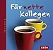 Für nette Kollegen by 