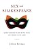 Sex with Shakespeare: Here's Much to Do with Pain, but More with Love (English Edition) by Jillian Keenan