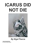 Image de Icarus Did Not Die (English Edition)