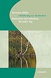 Hinführung zur Meditation: Motivation und Anleitung für jeden Tag by 