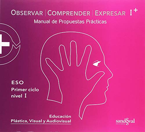 Observar comprender expresar i plus • (oce i + práctica): manual de propuestas prácticas