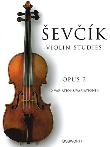 Sevcik Violin Studies Opus 3: 40 Variations / Variationen Sevcik Violin Studies Opus 3: 40 Variations / Variationen