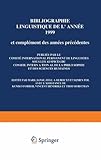 Image de Bibiographie Linguistique De L'Annee 1999/Bibliography for the Year 1999: And Supplement for Previous Years
