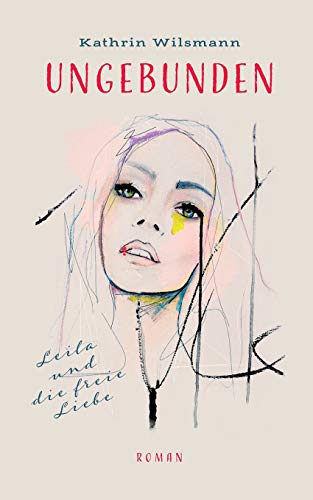 Ungebunden: Leila und die freie Liebe