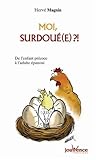 Moi, surdoué(e) ?! De l'enfant précoce à l'adulte épanoui