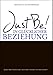 Just Be! In glücklicher Beziehung. by