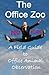 Produktbild The Office Zoo: A Field Guide to Office Animal Observation (Funny Field Guides, Band 1)