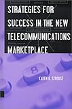 Image de Strategies for Success in the New Telecommunications Marketplace