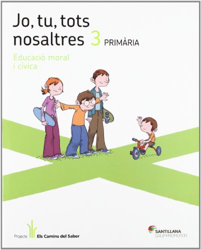 JO TU TOTS NOSALTRES EDUCACIO EN VALORS 3 PRIMARIA