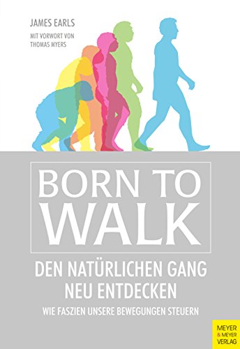 Download Born to Walk: Den natürlichen Gang neu entdecken Download Born to Walk: Den natürlichen Gang neu entdecken