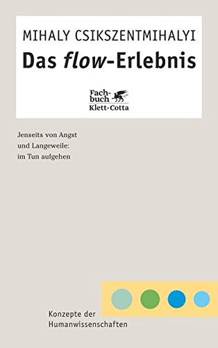 Download Das flow-Erlebnis: Jenseits von Angst und Langeweile - im Tun aufgehen Download Das flow-Erlebnis: Jenseits von Angst und Langeweile - im Tun aufgehen