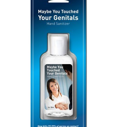 Maybe You Touched Your Gentials Hand Sanitizer