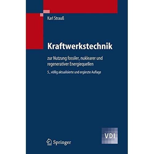 [PDF] Download Kraftwerkstechnik: zur Nutzung fossiler, nuklearer und regenerativer Energiequellen (VDI-Buch) Kostenlos